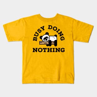 Busy Doing Nothing - Typography Design 2 Kids T-Shirt